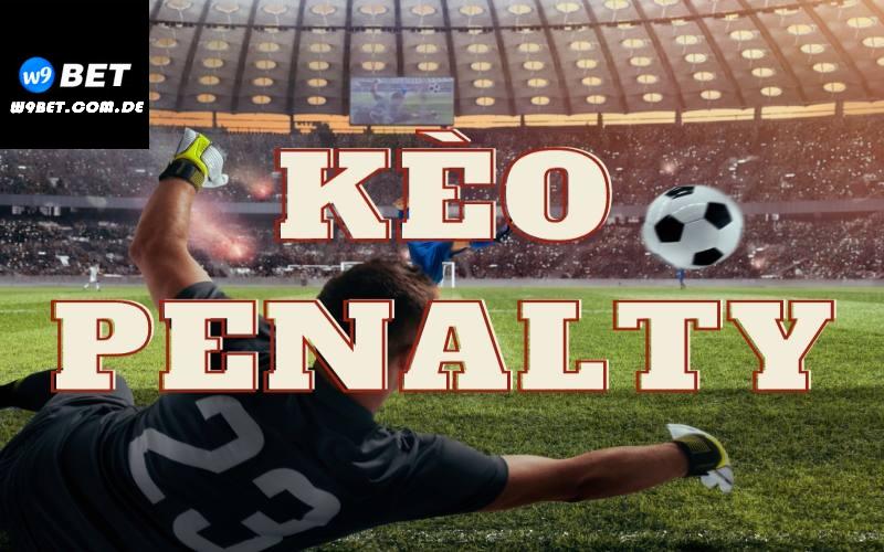 Hướng dẫn cách đọc kèo penalty chuẩn xác 